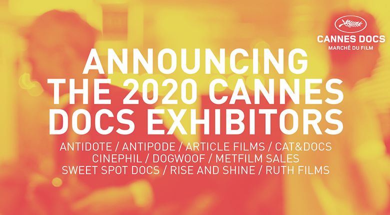 We’re thrilled to announce our 2020 Cannes Docs exhibitors!